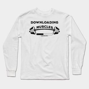 Downloading muscle | gym t-shirt | gym wear | gym motivation products | gym products Long Sleeve T-Shirt